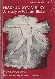 Fearful Symmetry: A Study of William Blake (Frye, Northrup)