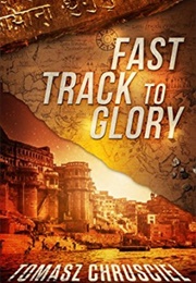 Fast Track to Glory (Tomasz Chrusciel)