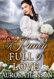 A Ranch Full of Love (Aurora Hanson)