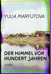 Der Himmel Vor Hundert Jahren (Yulia Marfutova)