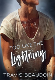 Too Like the Lightning (Travis Beaudoin)