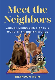 Meet the Neighbors (Brandon Keim)