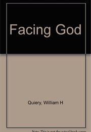 Facing God (William H. Quiery)