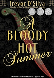 A Bloody Hot Summer (Trevor D'silva)