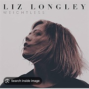 Liz Longley - Weightless