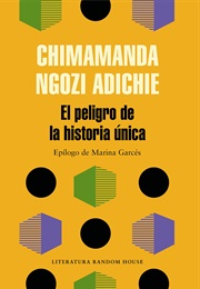 El Peligro De La Historia Única (Chimamanda Ngozi Adichie)