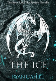 The Ice (Ryan Cahill)