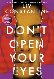 Don't Open Your Eyes (Liv Constantine)
