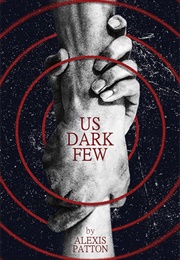 Us Dark Few (Alexis Patton)