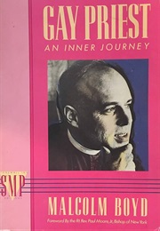 Gay Priest: An Inner Journey (Reverend Malcolm Boyd)