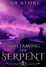 Soultaming the Serpent (Tar Atore)