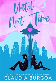 Until Next Time (Claudia Y. Burgoa)