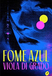 Fome Azul (Viola Di Grado)