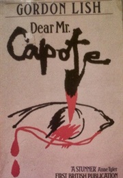 Dear Mr. Capote (Gordon Lish)