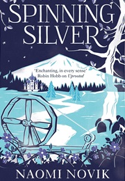 Spinning Silver (Naomi Novik)
