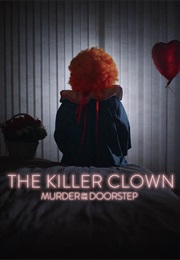 The Killer Clown: Murder on the Doorstep (2025)