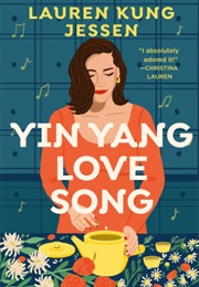 Yin Yang Love Song (Lauren Kung Jessen)