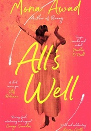 All's Well (Mona Awad)