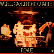 World Saxophone Quartet - Revue