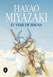El Viaje De Shuna (Hayao Miyazaki)