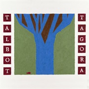 Talbot Tagora - Lessons in the Woods or a City