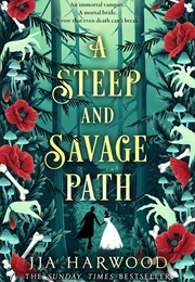 A Steep and Savage Path (J.J.A. Harwood)