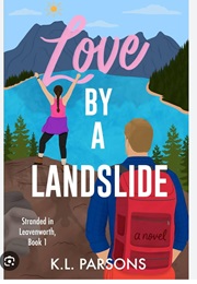 Love by a Landslide (K.L. Parsons)