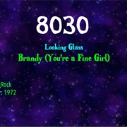 #9413 Brandy (You're a Fine Girl) by Looking Glass