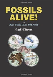 Fossils Alive! (Nigel Trewin)
