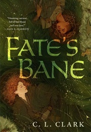Fate's Bane (C.L. Clark)