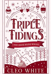 Triple Tidings (Clio White)