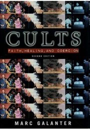 Cults: Faith, Healing and Coercion (Marc Galanter)