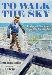 To Walk the Sky (Patricia Morris Buckley)