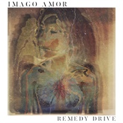 Imago Amor - Remedy Drive