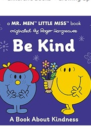 Be Kind: A Book About Kindness (Roger Hargreaves)