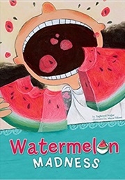 Watermelon Madness (Taghreed Najjar)