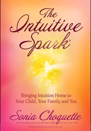 The Intuitive Spark (Sonia Choquette)