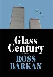 Glass Century (Ross Barkan)