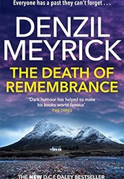 The Death of Remembrance (Denzil Meyrick)