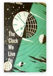 The Clock We Live on (Isaac Asimov)