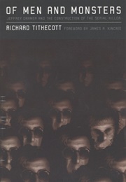 Of Men and Monsters: Jeffrey Dahmer and the Construction of the Serial Killer (Richard Tithecott)