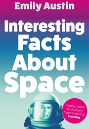 Interesting Facts About Space (Emily Austin)