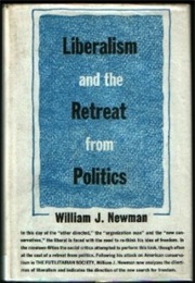 Liberalism and the Retreat From Politics (William J. Newman)