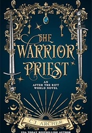 The Warrior Priest (C.J. Archer)