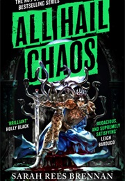All Hail Chaos (Sarah Rees Brennan)