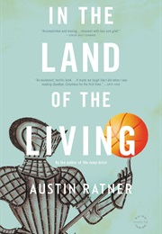 In the Land of the Living (Austin Ratner)