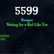 #8814 Waiting for a Girl Like You by Foreigner