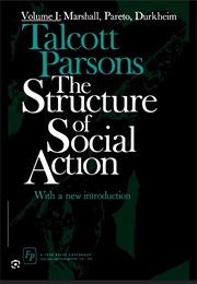 The Structure of Social Action (Talcott Parsons)