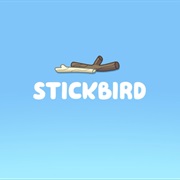 S3.E41: Stickbird
