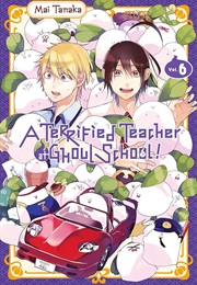 A Terrified Teacher at Ghoul School Vol. 6 (Mai Tanaka)